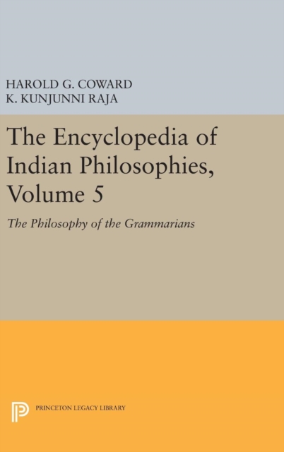 The Encyclopedia of Indian Philosophies, Volume 5 : The Philosophy of the Grammarians, Hardback Book