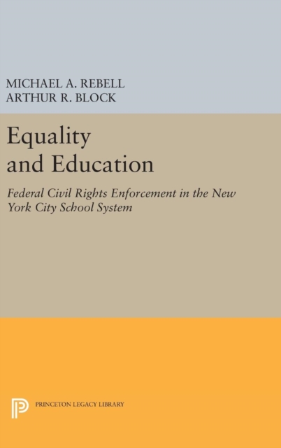 Equality and Education : Federal Civil Rights Enforcement in the New York City School System, Hardback Book