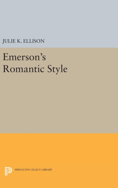 Emerson's Romantic Style, Hardback Book