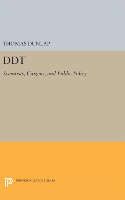 DDT : Scientists, Citizens, and Public Policy, Hardback Book
