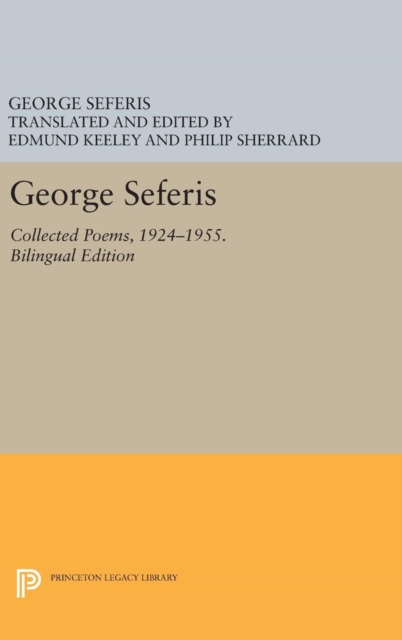 George Seferis : Collected Poems, 1924-1955. Bilingual Edition - Bilingual Edition, Hardback Book