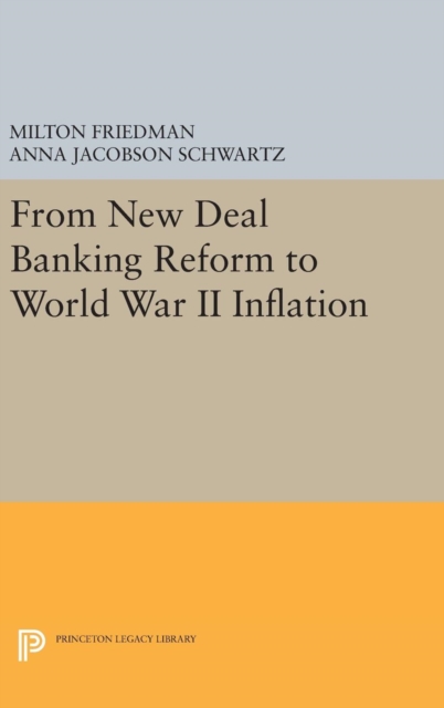 From New Deal Banking Reform to World War II Inflation, Hardback Book
