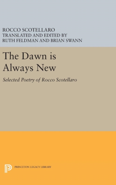 The Dawn is Always New : Selected Poetry of Rocco Scotellaro, Hardback Book