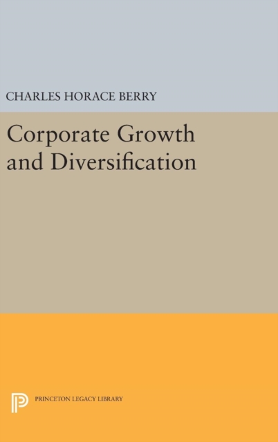 Corporate Growth and Diversification, Hardback Book
