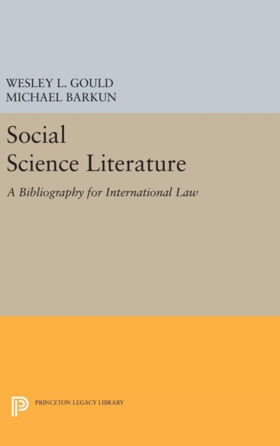 Social Science Literature : A Bibliography for International Law, Hardback Book