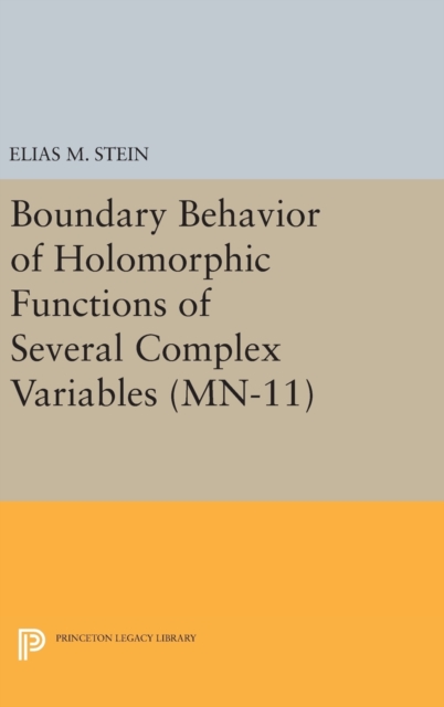 Boundary Behavior of Holomorphic Functions of Several Complex Variables. (MN-11), Hardback Book