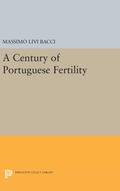 A Century of Portuguese Fertility, Hardback Book