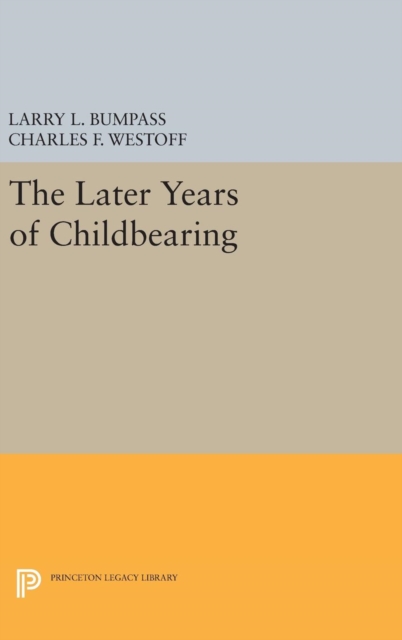 The Later Years of Childbearing, Hardback Book