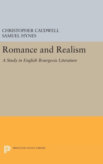 Romance and Realism : A Study in English Bourgeois Literature, Hardback Book