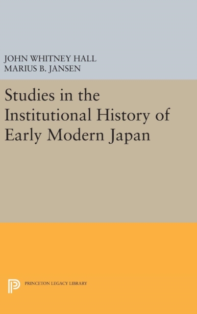 Studies in the Institutional History of Early Modern Japan, Hardback Book