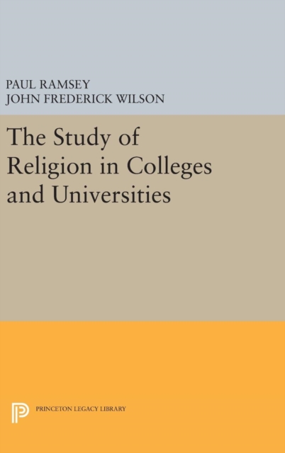 The Study of Religion in Colleges and Universities, Hardback Book