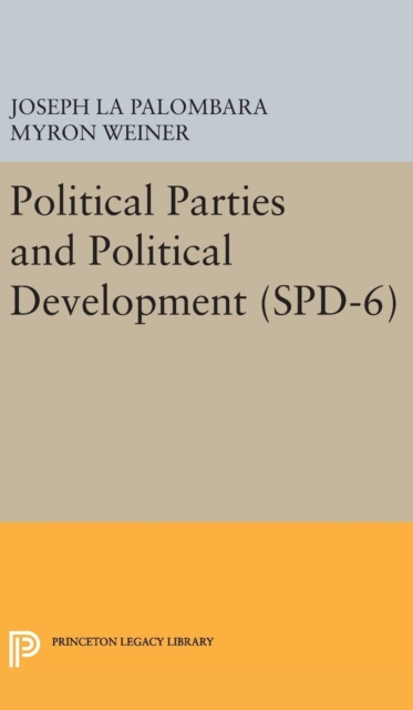 Political Parties and Political Development. (SPD-6), Hardback Book