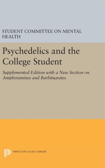 Psychedelics and the College Student. Student Committee on Mental Health. Princeton University, Hardback Book
