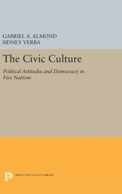 The Civic Culture : Political Attitudes and Democracy in Five Nations, Hardback Book