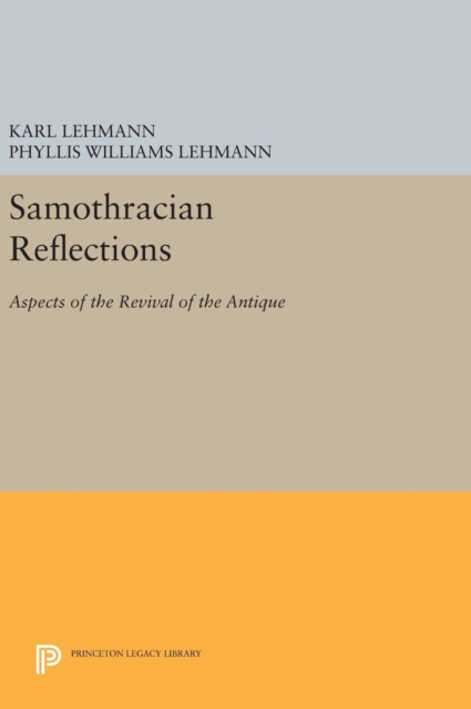Samothracian Reflections : Aspects of the Revival of the Antique, Hardback Book