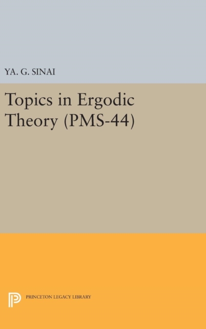 Topics in Ergodic Theory (PMS-44), Volume 44, Hardback Book