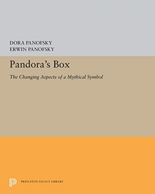 Pandora's Box : The Changing Aspects of a Mythical Symbol, Hardback Book