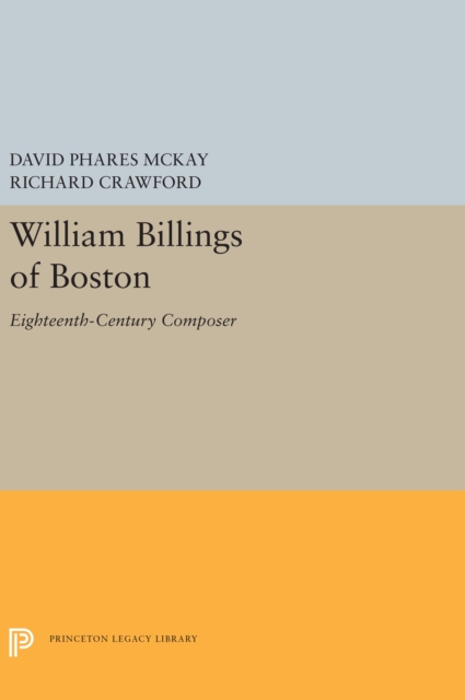William Billings of Boston : Eighteenth-Century Composer, Hardback Book