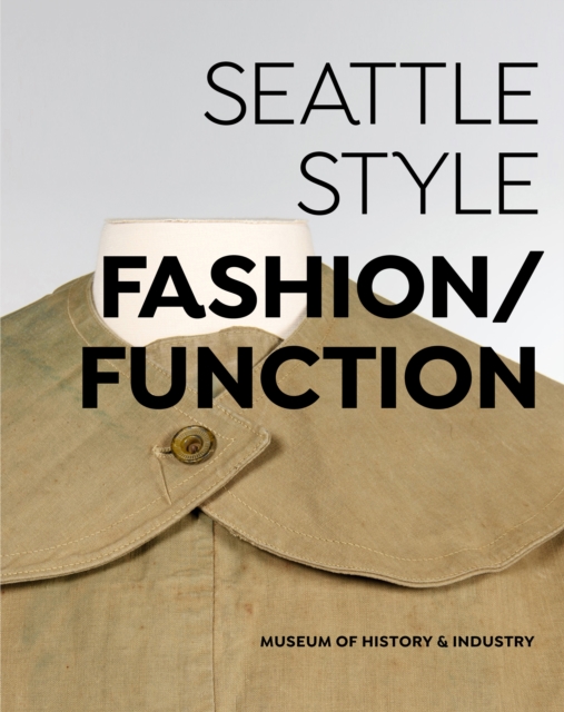 Seattle Style : Fashion/Function, Hardback Book