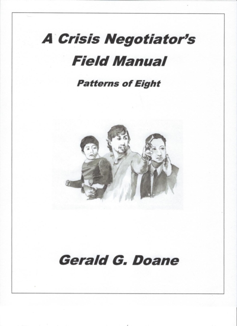 A Crisis Negotiator's Field Manual : Patterns of Eight, EPUB eBook