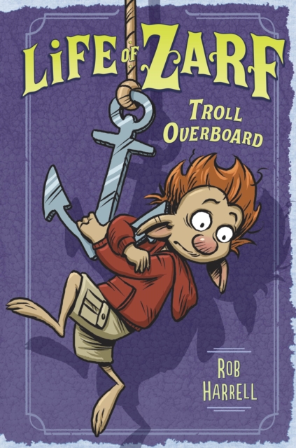 Life of Zarf: Troll Overboard, EPUB eBook
