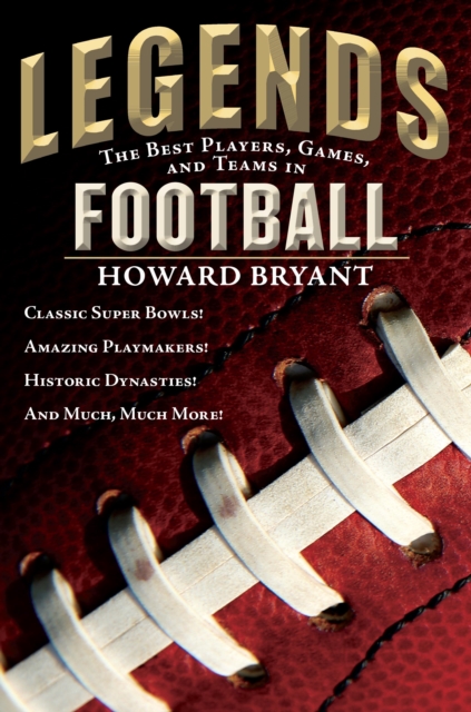 Legends: The Best Players, Games, and Teams in Football, EPUB eBook