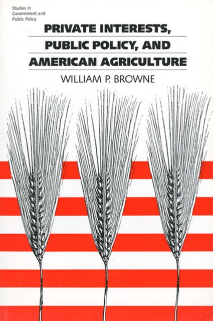 Private Interest, Public Policy and American Agriculture, Paperback / softback Book