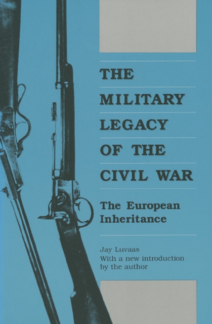 The Military Legacy of the Civil War, Paperback / softback Book