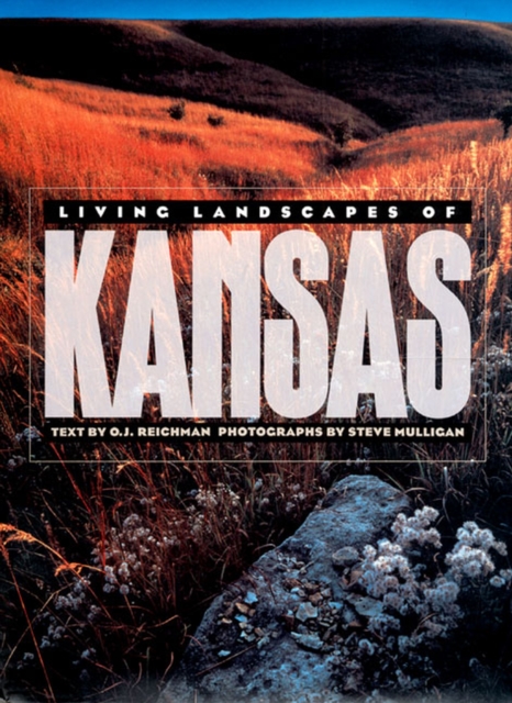 Living Landscapes of Kansas, Hardback Book
