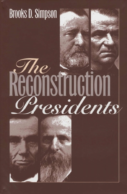 The Reconstruction Presidents, Hardback Book