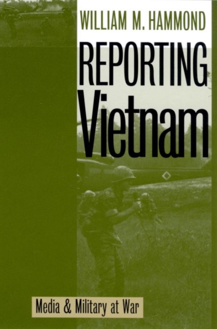 Reporting Vietnam : Media and Military at War, Hardback Book