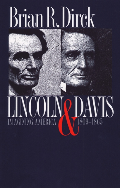 Lincoln and Davis : Imagining America, 1809-1865, Hardback Book