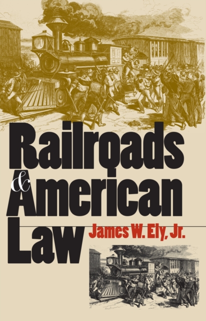 Railroads and American Law, Hardback Book