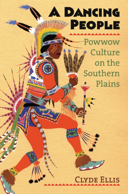 A Dancing People : Powwow Culture on the Southern Plains, Paperback / softback Book