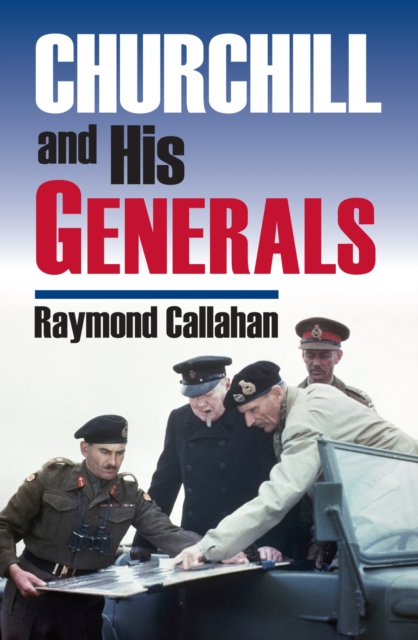 Churchill and His Generals, Hardback Book