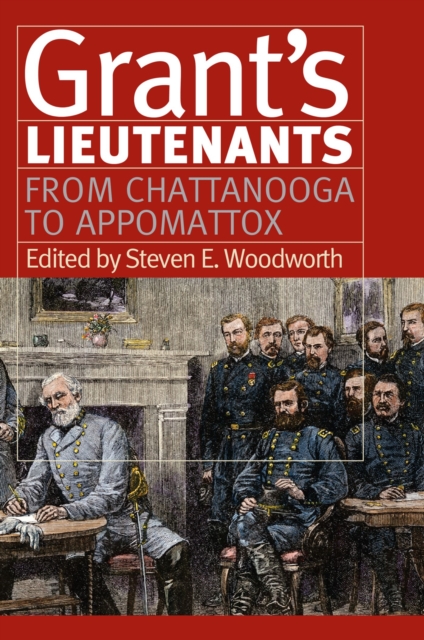 Grant's Lieutenants : From Chattanooga to Appomattox, Hardback Book