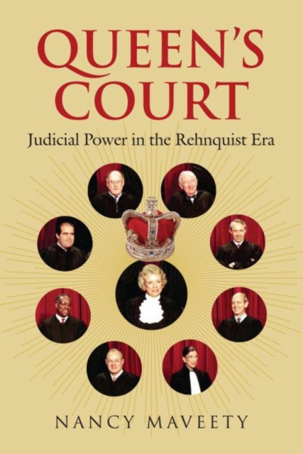 Queen's Court : Judicial Power in the Rehnquist Era, Hardback Book
