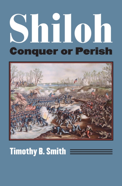 Shiloh : Conquer or Perish, EPUB eBook