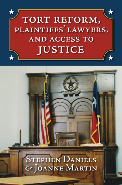 Tort Reform, Plaintiffs' Lawyers, and Access to Justice, EPUB eBook
