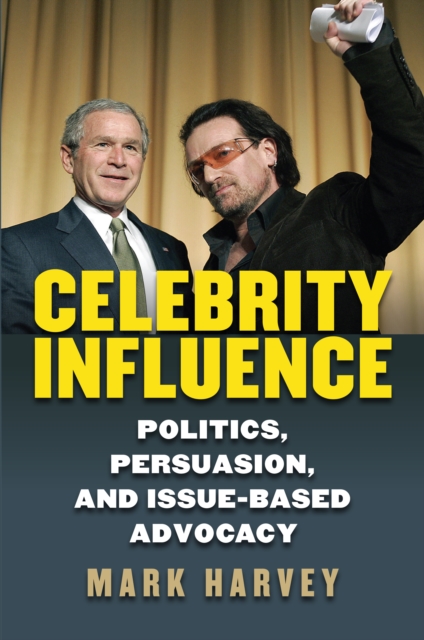Celebrity Influence : Politics, Persuasion, and Issue-Based Advocacy, EPUB eBook