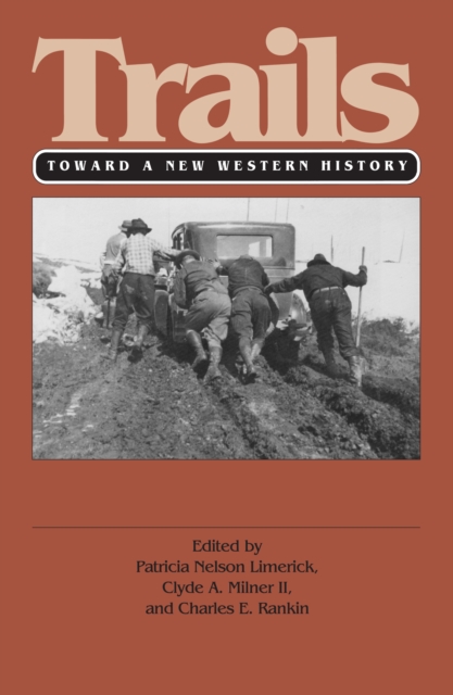 Trails : Toward a New Western History, EPUB eBook