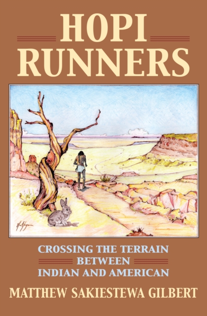 Hopi Runners : Crossing the Terrain between Indian and American, EPUB eBook