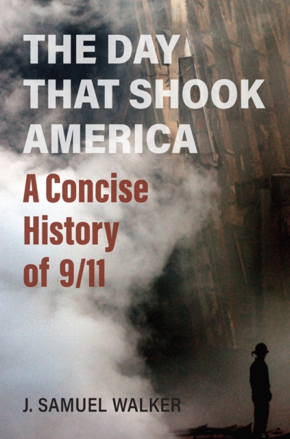 The Day That Shook America : A Concise History of 9/11, EPUB eBook