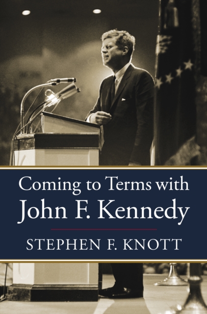 Coming to Terms with John F. Kennedy, EPUB eBook