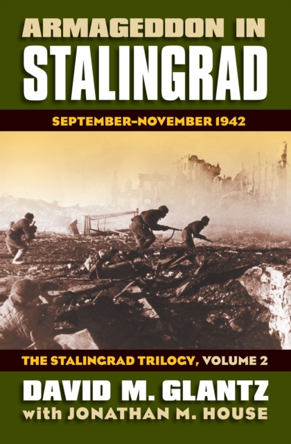 Armageddon in Stalingrad : September-November 1942, The Stalingrad Trilogy, Volume 2, EPUB eBook