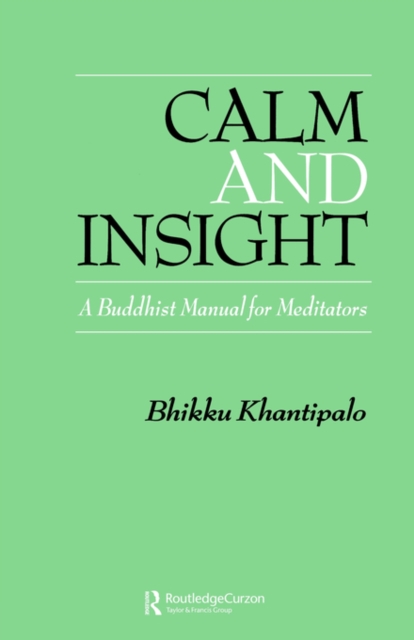 Calm and Insight : A Buddhist Manual for Meditators, Paperback / softback Book