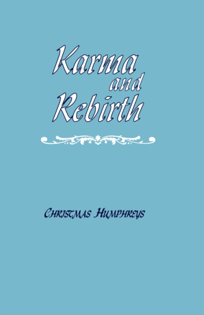 Karma and Rebirth : The Karmic Law of Cause and Effect, Paperback / softback Book