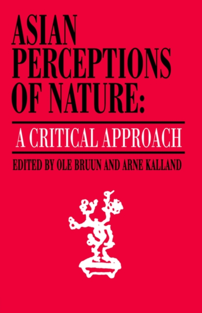 Asian Perceptions of Nature : A Critical Approach, Paperback / softback Book