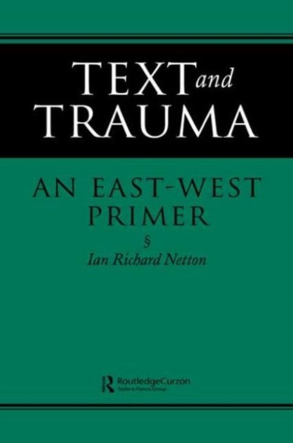 Text and Trauma : An East-West Primer, Paperback / softback Book
