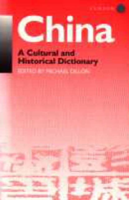 China : A Cultural and Historical Dictionary, Paperback / softback Book